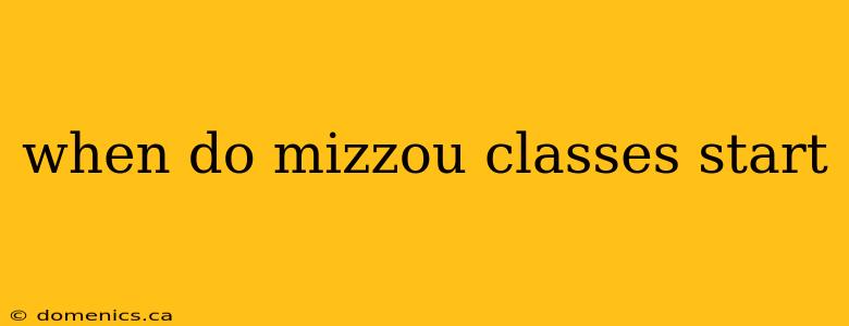 when do mizzou classes start