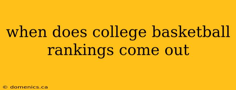 when does college basketball rankings come out