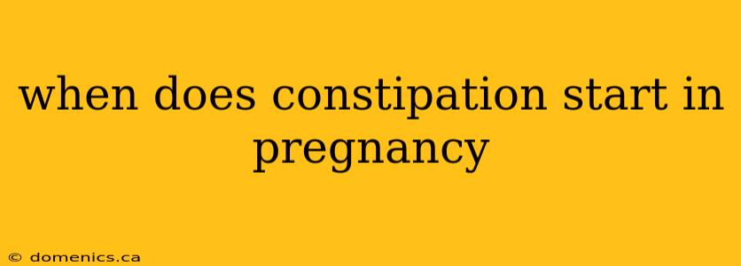 when does constipation start in pregnancy