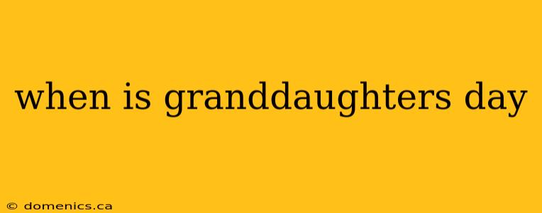 when is granddaughters day