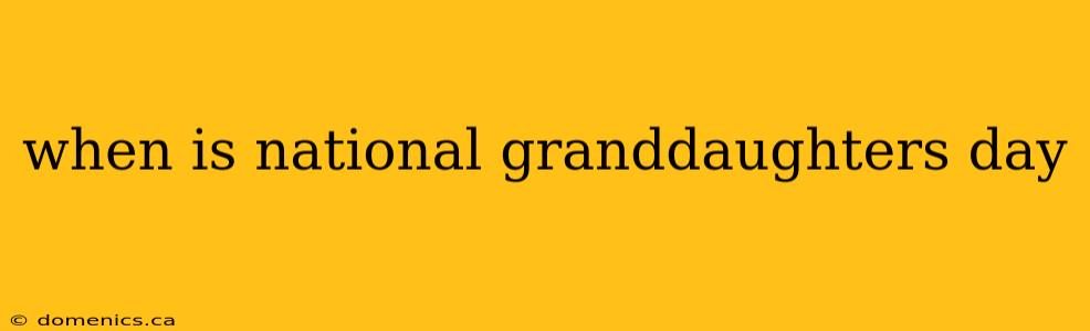 when is national granddaughters day