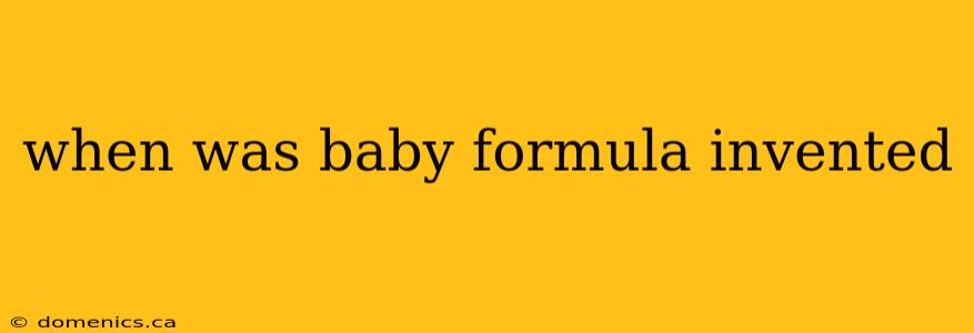 when was baby formula invented