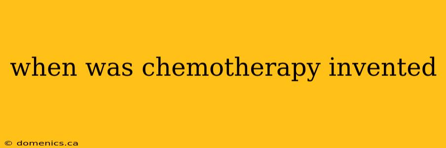 when was chemotherapy invented