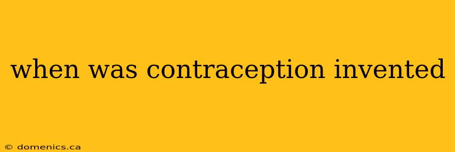 when was contraception invented