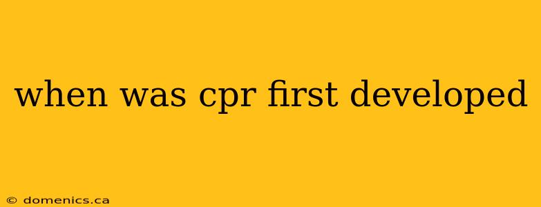 when was cpr first developed