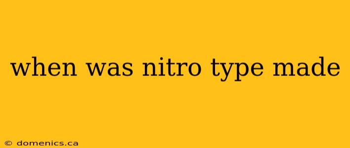 when was nitro type made