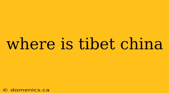 where is tibet china