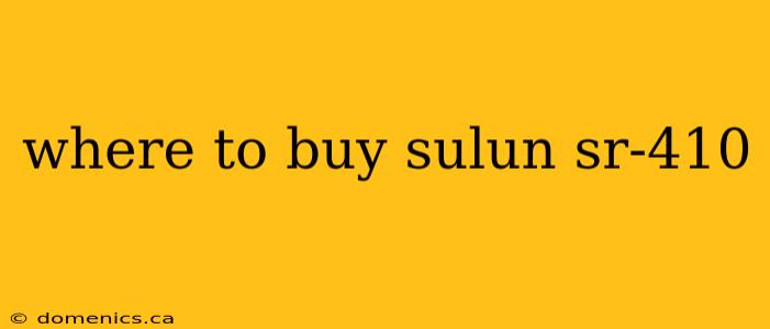 where to buy sulun sr-410