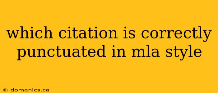 which citation is correctly punctuated in mla style