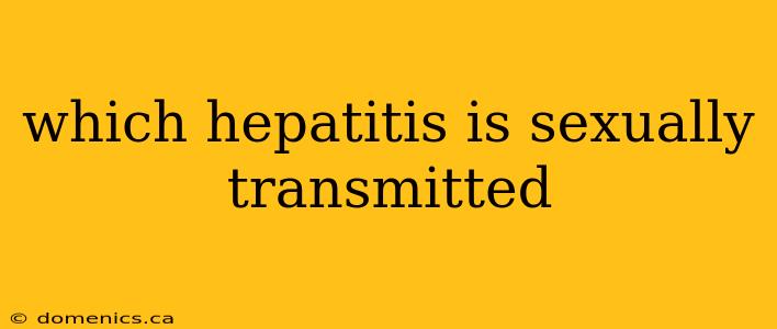 which hepatitis is sexually transmitted