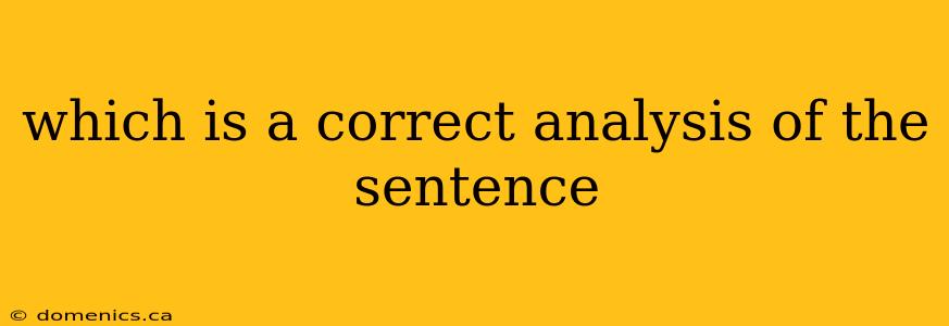 which is a correct analysis of the sentence