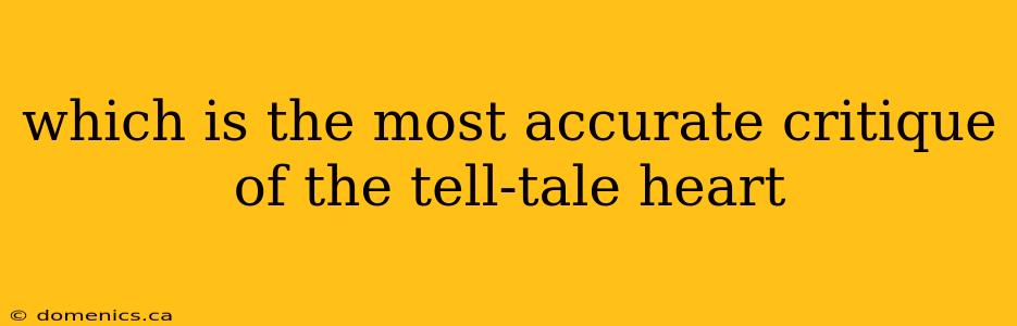 which is the most accurate critique of the tell-tale heart
