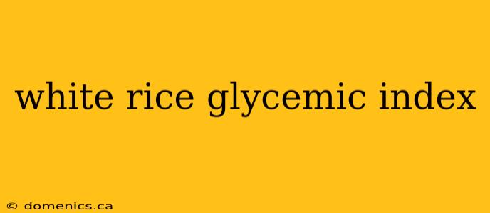 white rice glycemic index