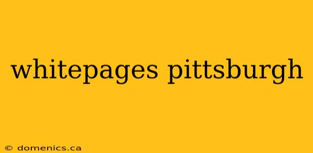 whitepages pittsburgh