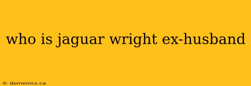 who is jaguar wright ex-husband