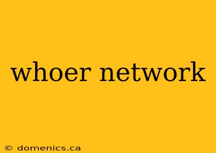 whoer network