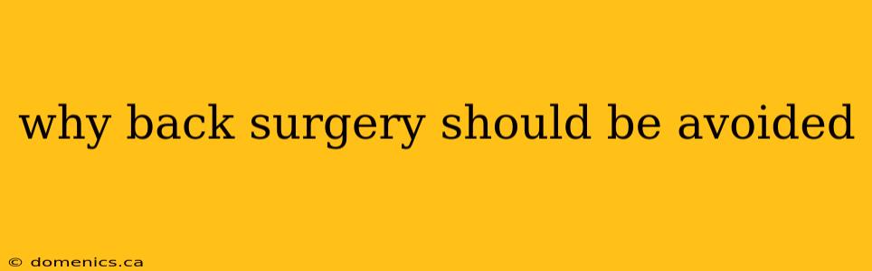 why back surgery should be avoided