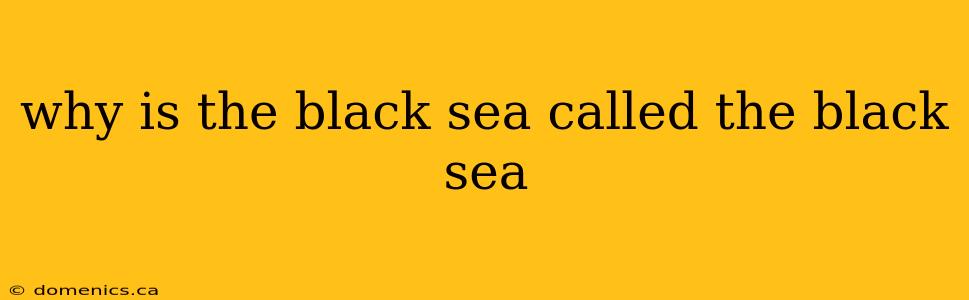 why is the black sea called the black sea