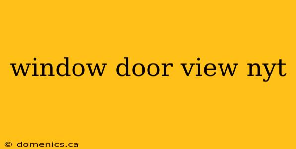 window door view nyt