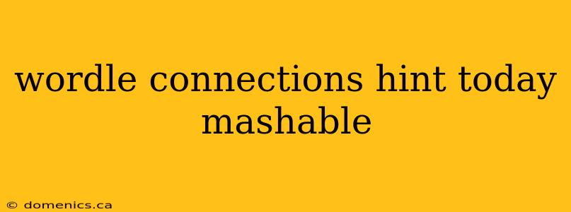 wordle connections hint today mashable