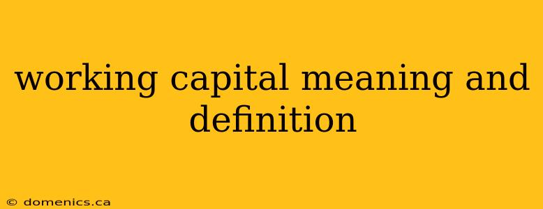 working capital meaning and definition