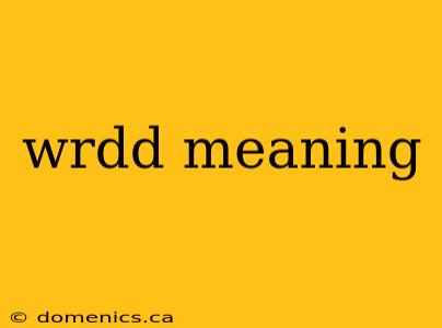 wrdd meaning