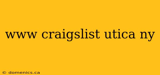 www craigslist utica ny