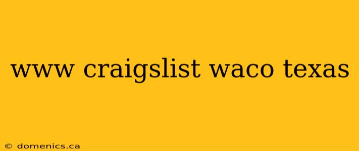 www craigslist waco texas