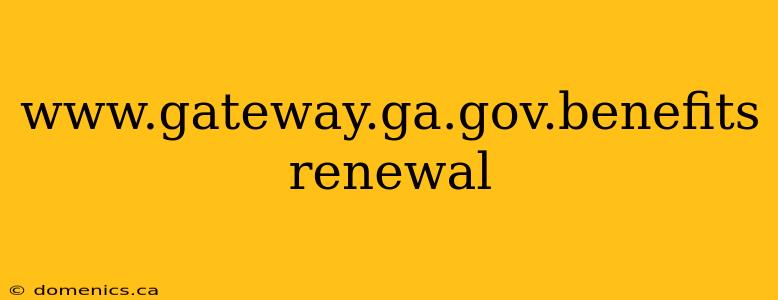 www.gateway.ga.gov.benefits renewal