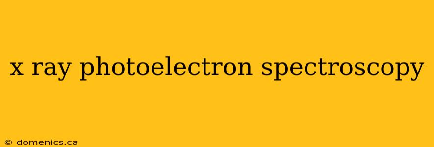 x ray photoelectron spectroscopy