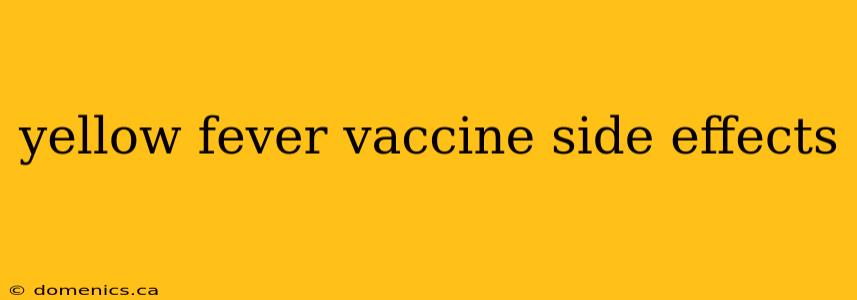 yellow fever vaccine side effects