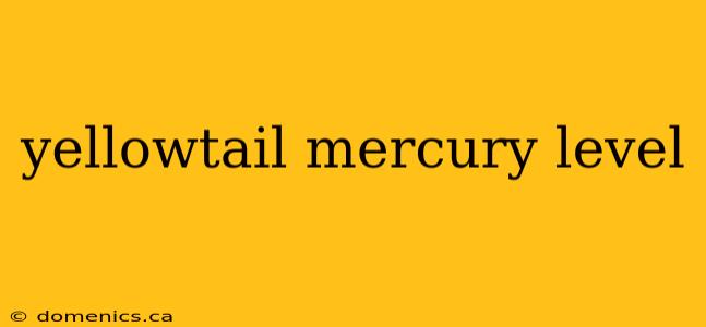 yellowtail mercury level