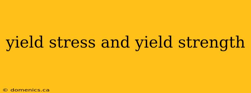 yield stress and yield strength