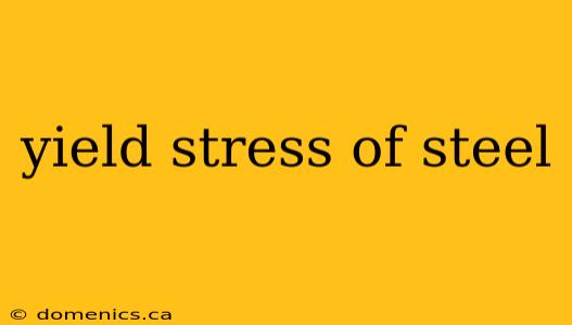 yield stress of steel