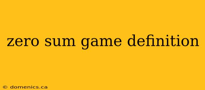 zero sum game definition