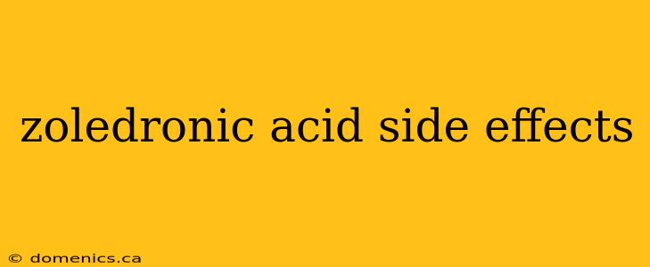 zoledronic acid side effects