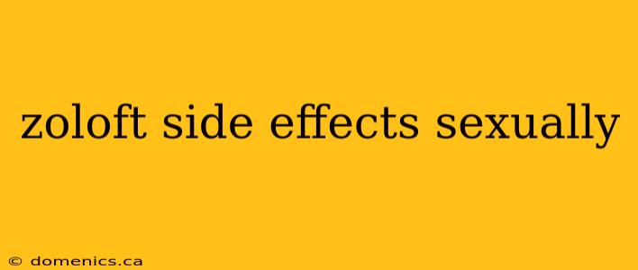 zoloft side effects sexually